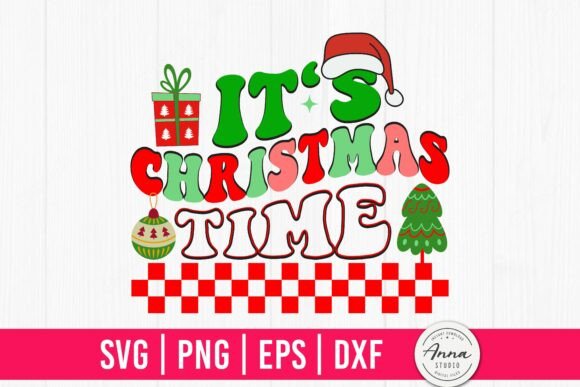 It’s Christmas Time SVG for Creative Projects
